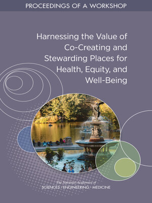 cover image of Harnessing the Value of Co-Creating and Stewarding Places for Health, Equity, and Well-Being